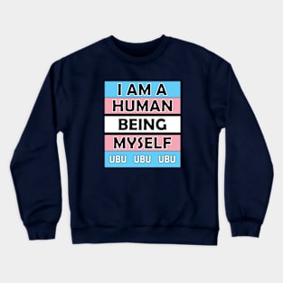 I Am a Human Being Myself Crewneck Sweatshirt